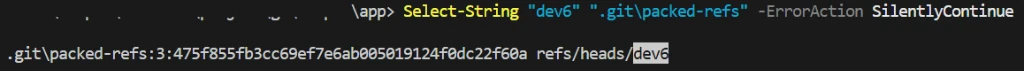 Select-String output showing dev6 found in packed-refs with SHA 475f855fb3cc69ef7e6ab005019124f0dc22f60a